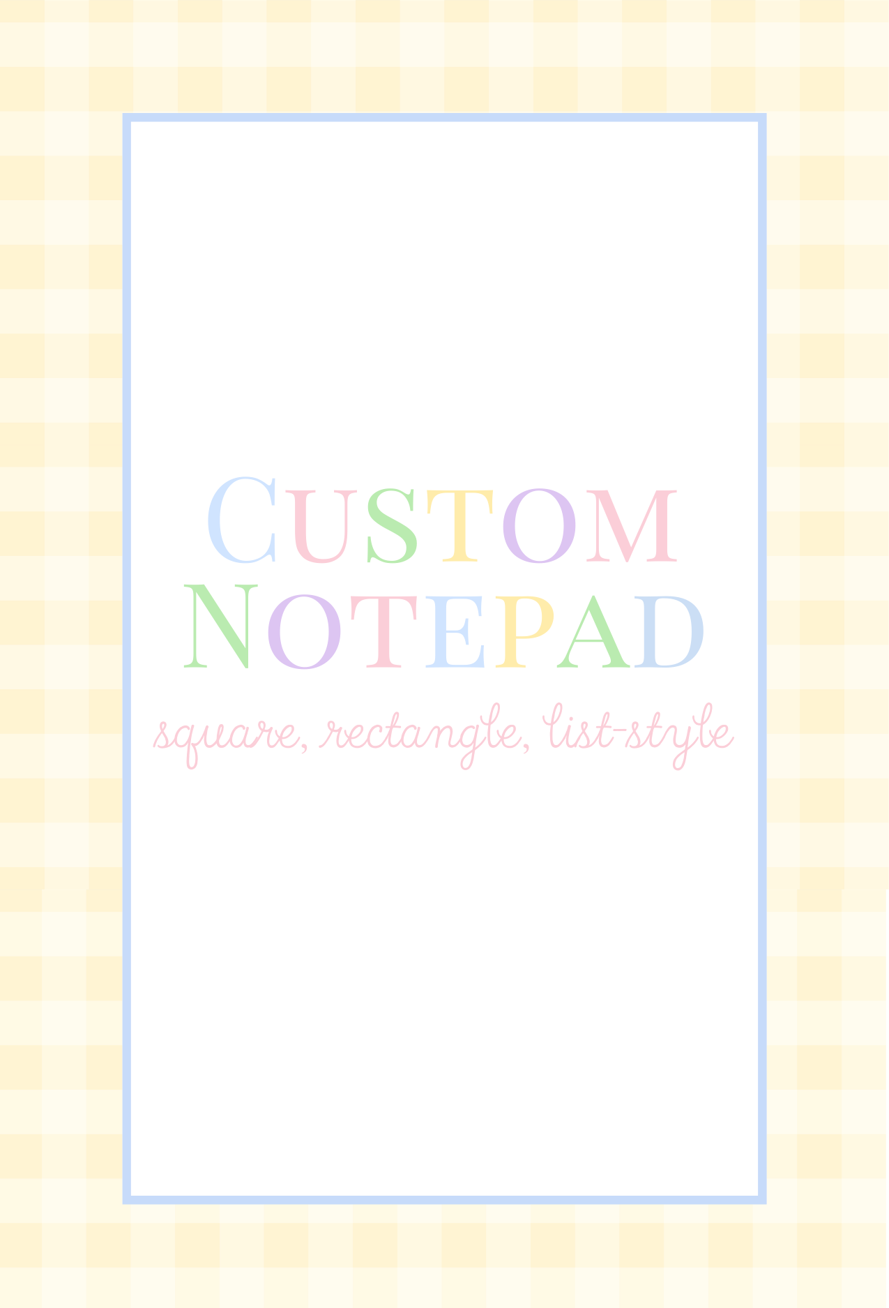Custom Notepad Design