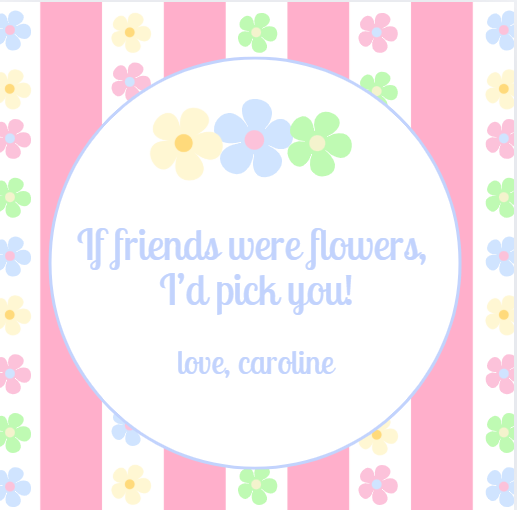 If Friends Were Flowers Striped