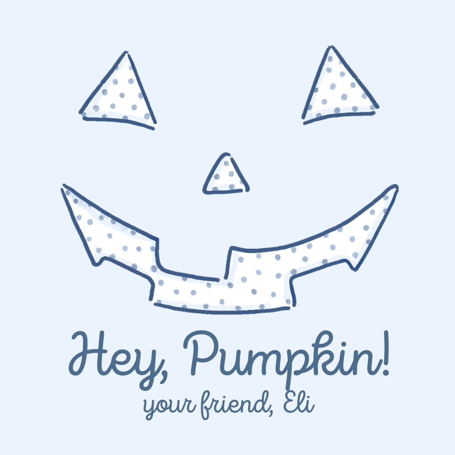 Hey, Pumpkin Blue